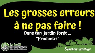 Les grosses erreurs à ne pas faire au jardin forêt [upl. by Aicenert]