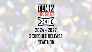 EMERGENCY Big 12 Football Schedule Release Reaction [upl. by Merill]