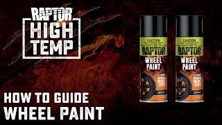 How to Use RAPTOR High Temp Wheel Paint [upl. by Manfred313]