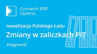 Comarch ERP Optima  Zmiany w zaliczkach PIT36PIT36LPIT28 związane z Polskim Ładem z lektorem [upl. by Hacceber]