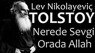 quotNerede Sevgi Orada Allahquot TOLSTOY sesli kitap Akın ALTAN [upl. by Aneladgam49]