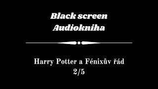 Harry Potter  Audiokniha  Fénixův řád 25  Dark Screen [upl. by Medardas]