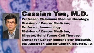 Adoptive Tcell Therapy The Next Generation  Cassian Yee MD [upl. by Lawson]