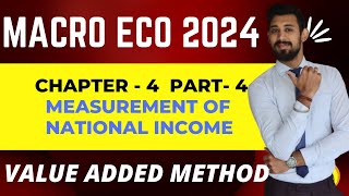 Measurement of National Income  VALUE ADDED Method  Chapter 4  Class 12  Part 4 Macro economics [upl. by Neibaf574]