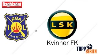 RøaFotball Elite  LSK Kvinner Toppserien 2017 5 runde [upl. by Korwin]