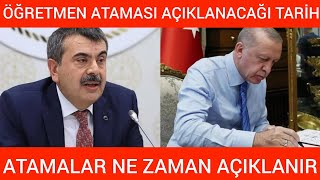 ÖĞRETMEN ATAMASI AÇIKLANACAĞI TARİH Ne zaman açıklanacak Atama hangi tarihte olacak [upl. by Dorr843]