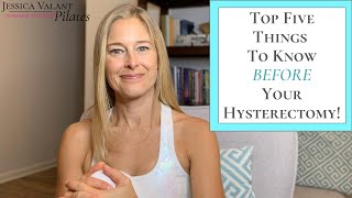 Hysterectomy Recovery Tips  Top Five Things to Know BEFORE Your Hysterectomy [upl. by Fanechka]