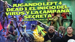 JUGANDO LEFT 4 DEAD 3 EL INICIO DEL VIRUS Y LA CAMPAÑA SECRETA [upl. by Sidonia530]