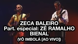 Zeca Baleiro e Zé Ramalho  Bienal Vô Imbolá Ao Vivo [upl. by Norrabal]