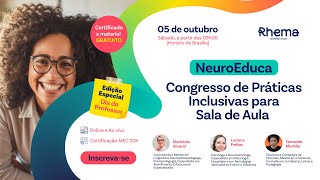 Congresso de Práticas Inclusivas para Sala de Aula  Edição Especial Dia do Professor [upl. by Eelyrag]