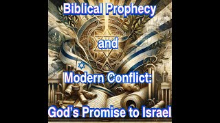 Biblical Prophecy and Modern Conflict Gods Promise to Israel [upl. by Anigger]