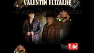 Para Que Olvidar  Valentin Elizalde [upl. by Evalyn]