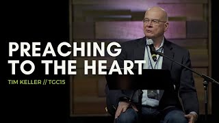 Preaching to the Heart — Tim Keller [upl. by Arch]