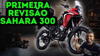 PRIMEIRA REVISÃO DE 1000 KM DA SAHARA 300  NÃO FAÇA NA HONDA [upl. by Goldsworthy]