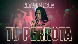 Natti Natasha  Tu Perrota Official Video [upl. by Ramhaj]