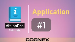 App 1 Setup Enviroment amp Resources  Cognex VisionPro Tutorial [upl. by Clo978]