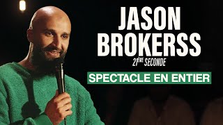 Jason Brokerss  21ème Seconde  Spectacle en entier [upl. by Munford]