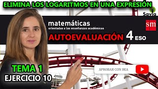 ELIMINAR LOGARITMOS EN UNA EXPRESIÓN SOLUCIONARIO MATEMÁTICAS SM SAVIA T1 Nº10 LOGARITMOS [upl. by Rotow]