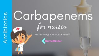 Carbapenems \ Fun Pharmacology For Nurses Easy Way to Remember [upl. by Vaughan186]