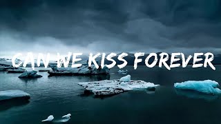 Kina  Can We Kiss Forever Lyrics Ft Adriana Proenza  Music is for me [upl. by Terriss]