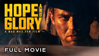 HOPE AND GLORY  A Mad Max Fan Film 2024 Full Movie [upl. by Wilda]