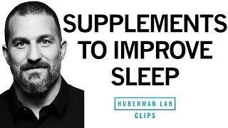 Best Supplements for Improving Sleep  Dr Andrew Huberman [upl. by Pravit263]