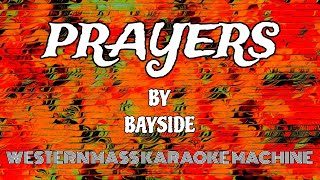 Prayers  Bayside KARAOKE [upl. by Neetsirk]