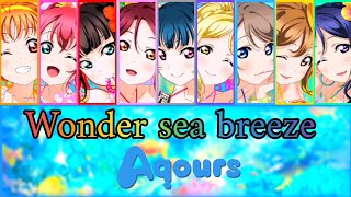 ⛱️Wonder sea breeze⛱️by AqoursRomajiArabicEnglish [upl. by Akeret]