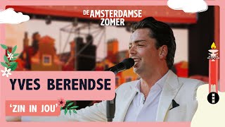 Yves Berendse  Zin In Jou  De Amsterdamse Zomer 2022 [upl. by Anavoig]