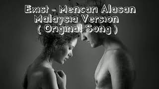 Exist  Mencari Alasan Lirik  Malaysia Version  lagumalaysia malaysiasong malaysiahits [upl. by Derina]