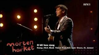 Morten Harket  O bli hos meg [upl. by Enamrej]