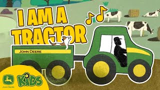 I Am a Tractor SingAlong 🎤 🚜  John Deere Kids [upl. by White]