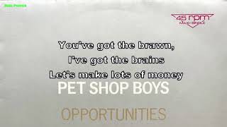 Pet Shop Boys  Opportunities Instrumental BV Lyrics Karaoke [upl. by Narib]