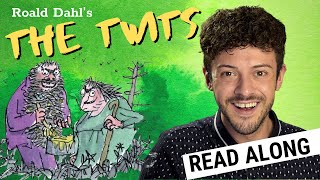 The Twits by Roald Dahl  Read Along With Grant Koper  Bedtime Story  Homeschool  Part 1 [upl. by Adnohsat938]