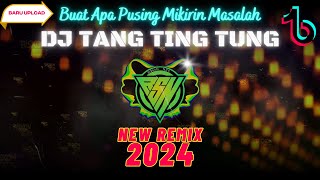 LAGI TRENDING  DJ PUSING MIKIR HUTANG TANG TING TUNG REMIX TERBARU 2024 VIRAL TIK TOK [upl. by Oninrutas]