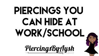 5 Piercings You Can Hide At Work  Piercings You Can Hide At School [upl. by Annahsar]