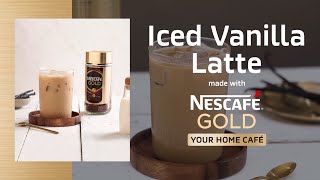 How to Make an Iced Vanilla Latte at Home with NESCAFÉ GOLD [upl. by Calderon199]