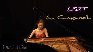 FLiszt La Campanella from Paganini Etude No3  리스트 라 캄파넬라  JiHye Kim [upl. by Stier]