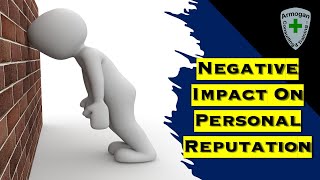 Negative Impact On Personal Reputation [upl. by Anilrats]