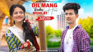 Dil Maang Raha Hai Mohlat  Cute Love Story  Ghost  Yaseer Desai  New Hindi Songs PRASV Creation [upl. by Adeirf50]