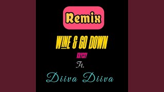 Wine amp Go Down feat Diiva Diiva Malick Thaly Remix [upl. by Ylyl854]