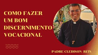 vocação shalom homiliadiária Como fazer um bom discernimento vocacional  Padre Cledison Reis [upl. by Eleon98]