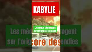 KABYLIE LES MÉDIAS SINTERROGENT SUR LORIGINE DES INCENDIES [upl. by Olram]