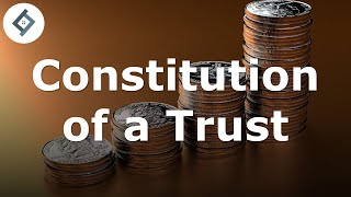 Constitution of a Trust  Law of Trusts [upl. by Narcissus]