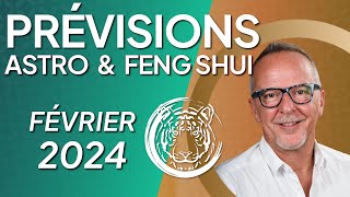 Prévisions Astrologiques amp Feng Shui  Février 2024  Mois du Tigre de Feu 丙寅 [upl. by Narra853]