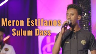 Meron Estifanos  Sulum Dass  Nay Estifanos Abraham Zemach  Eritrean Music 2022 Official Video [upl. by Eryn541]