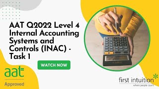 AAT Q2022 Level 4 Internal Accounting Systems and Controls INAC  Task 4  First Intuition [upl. by Assetniuq242]