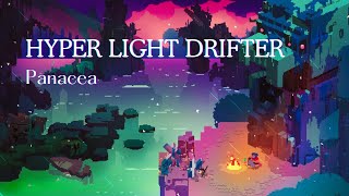 Hyper Light Drifter  Panacea [upl. by Birecree]