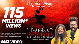 Shiv Tandav Stotram Har Har Shiv Shankar Sachet TandonParampara Tandon  Bhushan Kumar TSeries [upl. by Tonneson]