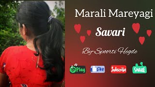 Marali Mareyagi Savari Kannada Lyrical Song Short Kannada Spoorti Hegde [upl. by Stevy]